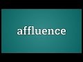 Affluence Meaning