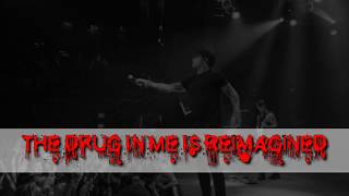 Falling in reverse - The Drug In Me Is Reimagined (Lyrics)