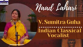 Naad Lahari | V. Sumitra Guha | Indian classical vocalist