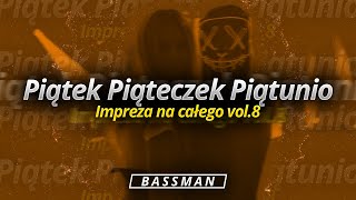 🔥Piątek Piąteczek Piątunio v2🤪 Impreza na całego vol.8💪 Jadą Jadą🔥