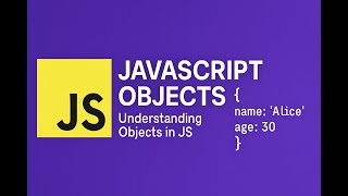 07 JavaScript Objects Explained | Properties, Methods & Examples