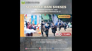 KHUTBATUL 'ARSY PEKAN OLAHRAGA SENI & PRAMUKA KE-13