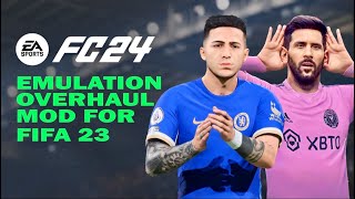 EA FC 24 EMULATION OVERHAUL OFFICIAL MOD FOR FIFA23 [1070 NEW FACES, CAREER MODE, BOOTS, KITS ETC!]