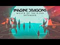 Imagine Dragons - Mouth Of The River (Extended)