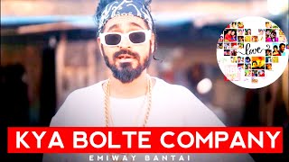Kya Bolti Hai Company(Official Video) |Inko Lag Raha Shaane Bann Rahe -Emiway Bantai - Mc Stan- 2023
