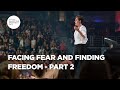 Facing Fear and Finding Freedom - Part 2 | Joyce Meyer | Enjoying Everyday Life