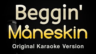 Beggin' - Måneskin (Karaoke Songs With Lyrics - Original Key)