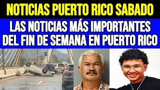 Últimas noticias de Puerto Rico HOY sabado 1/18/2025: NOTICIAS del fin de semana, que sucedio hoy?