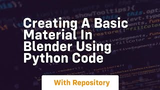 Creating a basic material in blender using python code