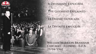 A Divindade explicada - William Marrion Branham