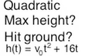 Quadratic Word Problem: Max Height? Hit the Ground?