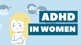 ADHD in Women and Girls