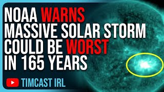 NOAA Warns MASSIVE Solar Storm Could Be Worst In 165 Years