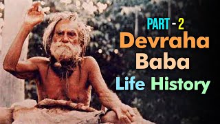 5000 YEARS OLD  Devraha Baba Life History Part -2
