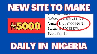 New Site To Make 5000 Naira Daily in Nigeria | Make Money Online In Nigeria 2023 Fast