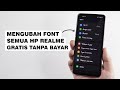 Cara Ganti Font Suka Suka Di Semua HP Realme Gratis