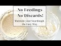 No More Feeding or Discarding: Simplify Sourdough Baking Now