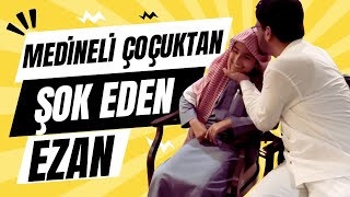 Medineli Çocuktan Şok Eden Ezan!