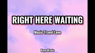 Right Here Waiting-Music Travel Love(Richard Marx)