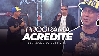 Gege Adoremos - Programa Acredite com Dunga na Rede Vida