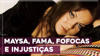 MAYSA - A FAMA, AS FOFOCAS E INJUSTIÇAS QUE FAZEM DELA UM ÍCONE NACIONAL! | SOCIOCRÔNICA