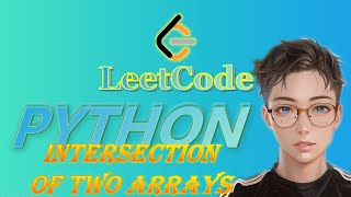 LeetCode Python Solutions: 349 Intersection of Two Arrays #python #coding #leetcode