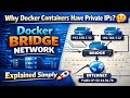 Why Docker Containers Have Private IPs? 🤔Docker Bridge Network Explained Simply 🚀