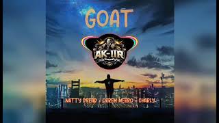 GOAT🔥 (CHARLY X NATTY DREAD X ORREM MERRO)tess conexion official audio