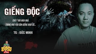 GIẾNG HOANG SAU NHÀ CHỨA ĐỰNG BÍ MẬT KINH NGƯỜI | truyện ma Quàng A Tũn Live