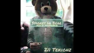 211 Tekionz- Smokey Da Bear