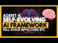 AgentK: Self-Evolving AI Agent Framework Can DO ANYTHING! (Generate Full-Stack Apps, Code, etc.)