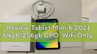 Review Tablet Mini 6 2021 64gb/256gb CPO  Wifi Only