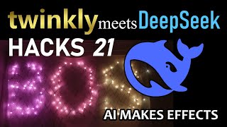 DIY Effects with DeepSeek - Twinkly light Hacks 21