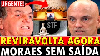 URGENTE!! REVIRAVOLTA! M0RAES SEM SAÍDA!! BOLSONARO AGUARDANDO VOLTAR23!