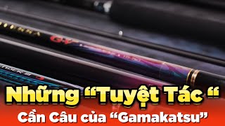 Tại sao hãng đồ câu Gamakatsu lại toàn là hàng “ MADE IN JAPAN”