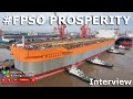 FPSO Prosperity - Interview