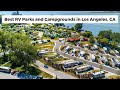 Best RV Parks and Campgrounds in Los Angeles, California