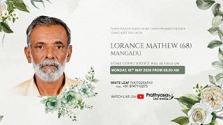 Funeral Live Streaming Of Lorance Mathew (68) - Mangadu