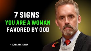 7 SIGNS YOU ARE A WOMEN FAVORED BY GOD | Jordan Peterson Motivation