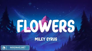 Miley Cyrus - Flowers / When I Was Your Man - Bruno Mars (Lyrics Mix) Jamie Miller