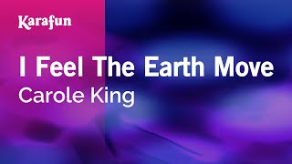 I Feel The Earth Move - Carole King | Karaoke Version | KaraFun