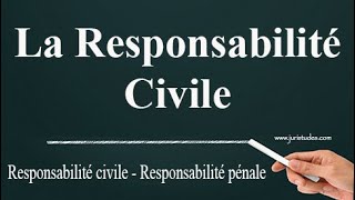 La Responsabilité Civile