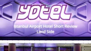 Yotel Istanbul Airport Hotel Review (Land side-Premium Queen Room)