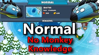 BTD6 Vortex Normal  || No Monkey Knowledge  ||  Skates