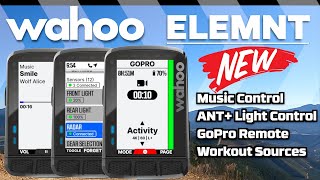Wahoo ELEMNT Updates: Music Control // ANT+ Light Support // GoPro Control