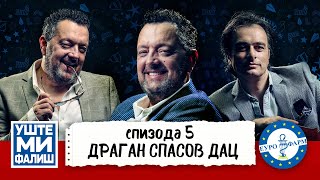 УШТЕ МИ ФАЛИШ - ДРАГАН СПАСОВ ДАЦ