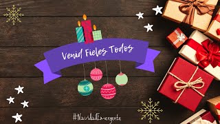 Venid Fieles Todos | Generacion 12