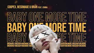 Coopex, Besomage, BRAN - ...Baby One More Time (ft. Jemma)