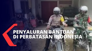 Penyaluran Bantuan di Wilayah Perbatasan Indonesia-Malaysia