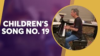 Chick Plays Children’s Song No. 19